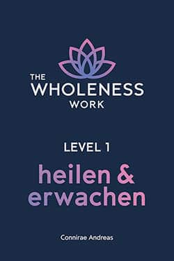 The Wholeness Work Level 1: Heilen & Erwachen – Buchcover